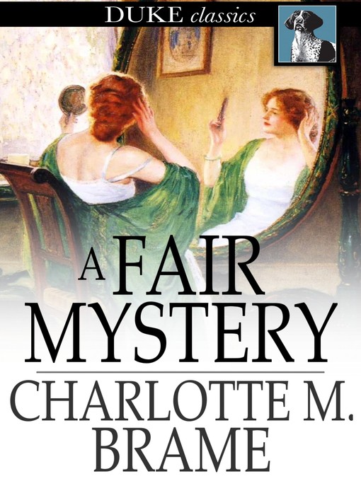 Title details for A Fair Mystery by Charlotte M. Brame - Available